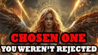 CHOSEN ONE, You Were Not Rejected &ndash; God Was Redirecting You 😔💖