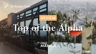 Top of the Alpha in Manila - Review
