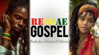 Reggae Gospel &ndash; Soul for Modern Believers | Hymns of Faith, Peace and Healing
