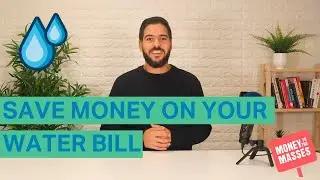 How to save money on your water bills (UK)