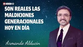 Dr. Armando Alducin - Son Reales Las Maldiciones Generacionales Hoy En D&iacute;a