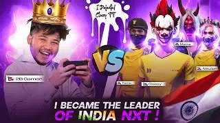 I Kicked Classy FF From NXT🥵 And Became Leader Of INDIA&rsquo;s Nxt|| 😤 आजा 1 vs 4 में !! 😂