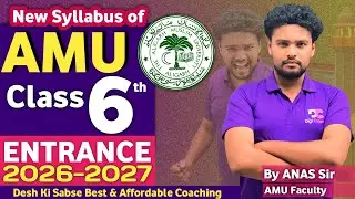 New Syllabus of AMU Class 6 Entrance 2026 | Age Limit | Subjects | Criteria in Admission