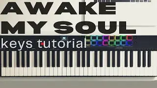Awake My Soul | Keys Tutorial
