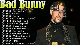 Full Album Bad Bunny &ndash; Latin urbano moderno con reggaeton y trap Top 20 songs