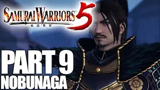 Samurai Warriors 5 Chapter 5 Continued Nobunaga Path Walkthrough Pt9