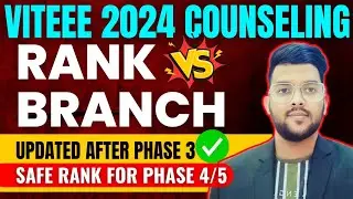 VITEEE 2024 Counseling Rank vs Branch updated after phase 3 ✅ | Safe rank for phase 4/5 #counseling