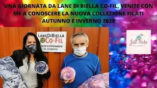 ❤️❤️UNA GIORNATA DA LANE DI BIELLA CO-FIL FILATI DA COLLEZIONE 2020❤️