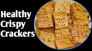 Healthy Crispy Crackers । Tea time snacks । Easy recipe। 