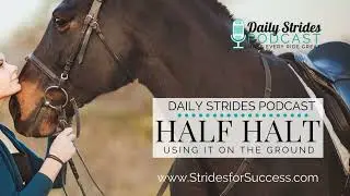 [Encore] Strides Revisited: Half Halt on the Ground (Originally Ep #1150)