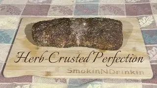 Pork Tenderloin Roast Gets a SAVORY Smoked Herb Crust!