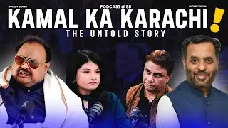 Kamal Ka Karachi! The Untold Story | Feat. Imtiaz Khan Farhan | Ep 98 | MM Podcast