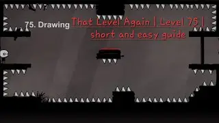 That Level Again | Level 75 | short and easy guide