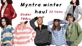 Huge Myntra Sweater and zip up hoodie haul under budget&bull;22 Items