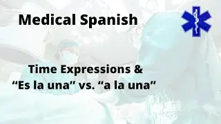 Medical Spanish, Time Expressions