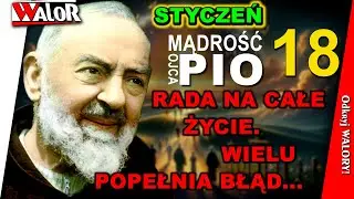 Rada na całe życie! Wielu popełnia błąd... - Mądrość Ojca Pio