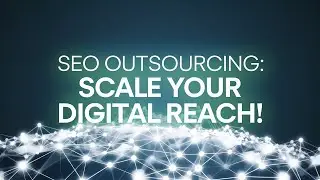 SEO Outsourcing: Scale Your Digital Reach! #digitalmarketingagency