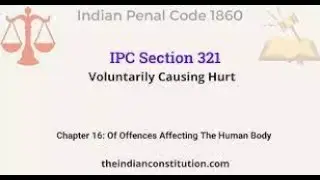 VOLUNTARILY CAUSING HURT SECTION 321