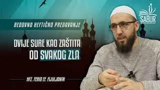 Dvije sure kao zaštita od svakog zla - Hfz. Ferid ef. Fijuljanin 