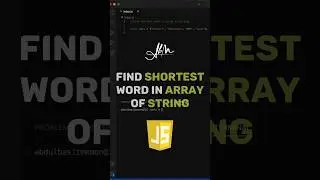 Find shortest word in array of string | JavaScript Interview Questions | 