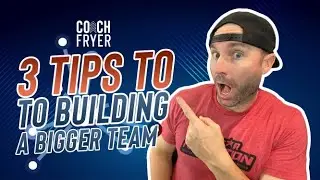 Network Marketing Team Building Secrets| 3 Tips for a Bigger Team | Coach Fryer