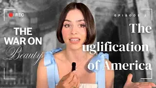 The War on Beauty: The Uglification of America