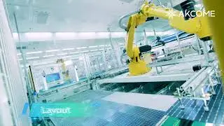 Exploring Akcome Smart Factory, Revealing High-Efficiency Modules Manufacturing