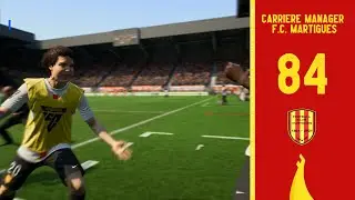 EA FC 25 - FC Martigues - Carrière E84 vs un finaliste de LDC !