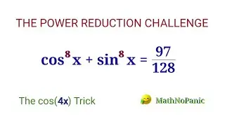 Trigonometry Level UP: Solving (cos x)^8 + (sin x)^8  with The cos(4x) Trick