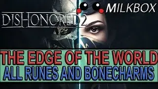 Dishonored 2 | Mission 2 | Edge of The World | All Runes | All Bonecharms