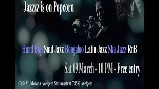 Jazzzz is on Popcorn  9 March 2019 Dj's Jean-Lou ,Joseph & Bruno