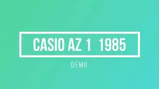 CASIO  AZ1 DEMO