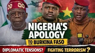 Nigeria Apologizes to Burkina Faso: What This Means for Sahel Security and Regional Diplomacy