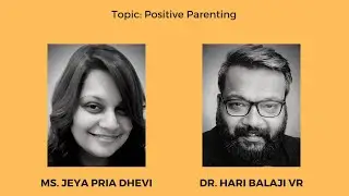 #ExpertTalkswithHari | Episode 60: Positive Parenting | Ms. Jeyapria Dhevi | Chennai