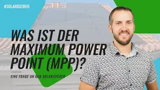 Was ist der Maximum Power Point (MPP) - EINE FRAGE AN DEN SOLARISIERER