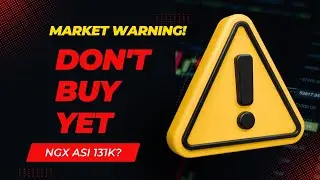 🚨Stock Market Warning: NGX ASI Headed to 131k? Why You Shouldn&rsquo;t Buy Yet
