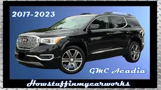 GMC Acadia 2nd Generation 2017 to 2023 Frequent and common problems, defects, issues and complaints