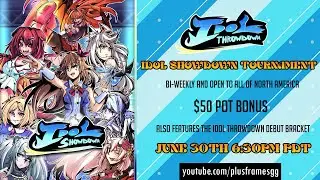 PlusFramesGG Presents: 🎙️Idol Throwdown⚔️ #1 | Idol Showdown Online Tournament !bracket !matcherino
