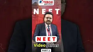 NEET Series - Part 2 | Class 11th and 12th | Veron Institute