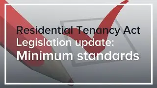 Residential Tenancy Act: Legislation update - Minimum Standards