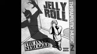 Jelly Roll 13 More Than Life Therapeutic Music 2 the Inner Struggle
