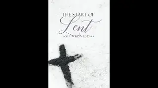 Ash Wednesday, March 5, 2025