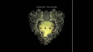 Turn Off The Stars - Please