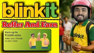 Blinkit Refer and Earn | Blinkit Referral Code | Blinkit Referral Bonus | Blinkit Refer Kaise Kare