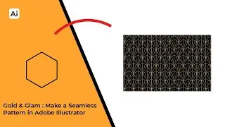 Gold & Glam: Make a Seamless Pattern in Adobe Illustrator