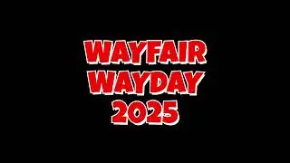 Wayfair Way Day 2025 | My Listed Products & Seller Account Management Services