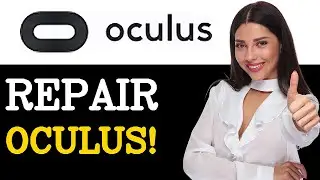 How To Repair Oculus App (2025)