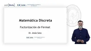 Matemática Discreta - Factorización de Fermat - Jesús Soto