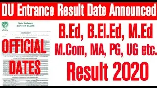 DU Entrance Result of B.Ed, B.El.Ed, M.Ed, M.Com, MA, PG, UG etc. DU Entrance Result 2020.