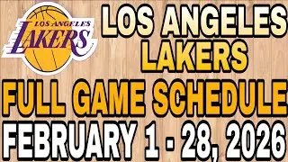 LOS ANGELES LAKERS FULL GAMES SCHEDULE | FEBRUARY 1 - 28, 2026 | NBA SEASON 2026